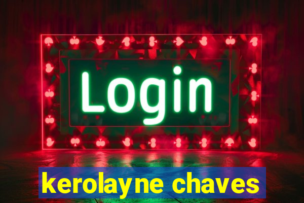 kerolayne chaves